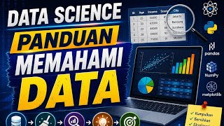 🔴Memahami Data: Pilar Data Ideal, Format Data, Tipe Data Utama, Sumber Data, Cleansing Data, EDA