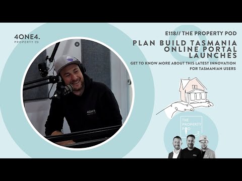 E118 // The Property Pod - PlanBuild Tasmania Portal Launches
