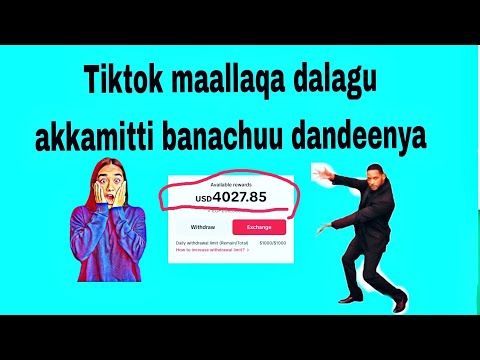 Tiktok Mallaqa Isiniif Kaffalu Video Isin Maxxansitan Post Gootan Qofaan