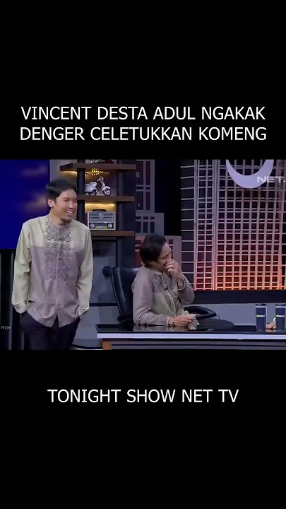 VINCENT DESTA NGAKAK TERUS DENGER CELETUKKAN BANG KOMENG #shorts #tns #tonightshow #tonightshownet