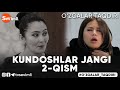 O'ZGALAR TAQDIRI - KUNDOSHLAR JANGI 2-QISM