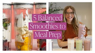 5 Healthy Smoothies to Meal Prep for the Week