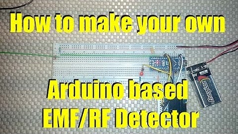 How to make a custom Arduino EMF RF Detector