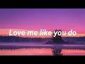 Ellie Goulding | Love me like you do Lyrics