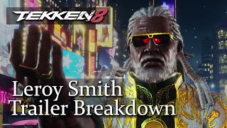 Tekken 8 Leroy Smith Gameplay Trailer Breakdown