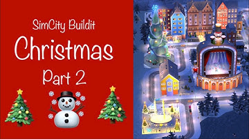 SimCity Buildit Christmas 🎄 - Part 2