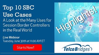 Top 10 SBC Use Cases - Highlights!