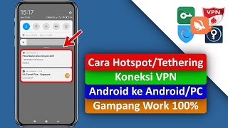 Cara Berbagi Hotspot Dari Koneksi VPN di Hp ke Hp/PC lain screenshot 2