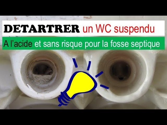 Détartrer WC suspendu avec acide sans risque pour la fosse septique 