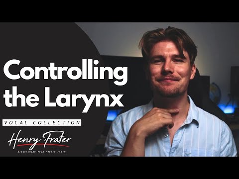 Controlling the Larynx (Vocal Tutorial)