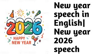 New year speech in English|Welcome speech for New year |New year 2026 speech in English