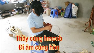 gọi thầy cúng hmoob cúng giúp người dao| A pú