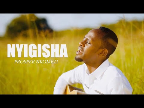 Prosper Nkomezi_Nyigisha(Official Video )