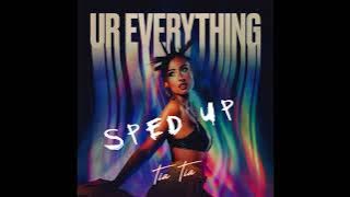 Ur Everything (SPED UP) - Tia Tia [Official Audio]