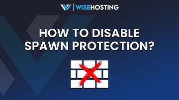 How To Disable Spawn Protection on Your Minecraft Server