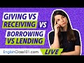 How to talk about giving, receiving, borrowing, and lending in English