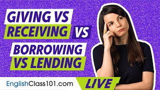 How to talk about giving, receiving, borrowing, and lending in English