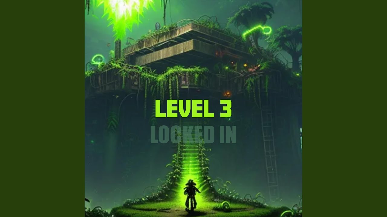 Watch LEVEL 3 (LOCKED IN) on YouTube Watch LEVEL 3 (LOCKED IN) on YouTube