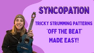 Syncopated Strumming - What's That?