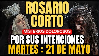 ROSARIO DE HOY , 21 DE MAYO |MISTERIO DOLOROSOS|ROSARIO:VIRGÉN MARIA