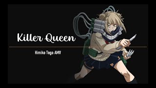 Killer Queen [Toga MHA] AMV