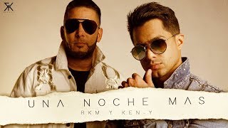 RKM y KenY  Una Noche Mas [Lyric Video]