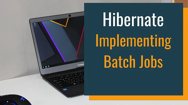 Implementing Batch Jobs with Hibernate