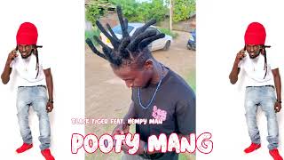 Black Tiger feat. Hempy Man - Pooty Mang (Prod. By Faya Noha)