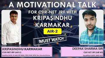 A MOTIVATIONAL TALK FOR-CSIR-NET JRF WITH KRIPASINDHU KARMAKAR (AIR-2) | TOPPER