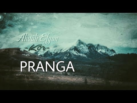 Ahvali Efgan - Pranga