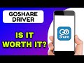GOSHARE DRIVER APP REVIEW - IS IT WORTH IT? (EXPLAINED)