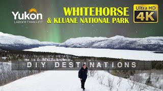 DIY Destinations (4K) - Whitehorse &amp; Kluane National Park  | Full Episode