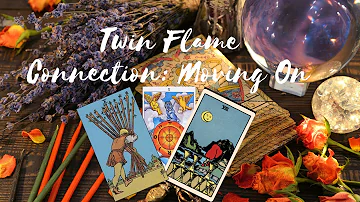 Twin Flame Connection: Moving On