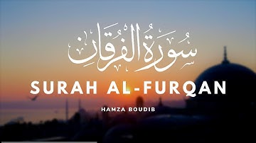 Surah Al-Furqan (The Criterion) | hamza boudib | سورة الفرقان