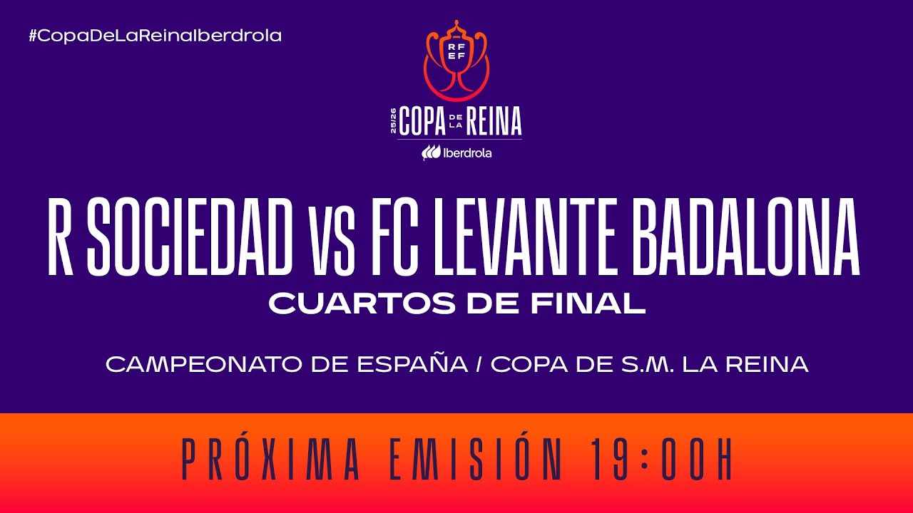 Real Sociedad vs FC Levante Badalona / Copa de S.M. la Reina. | Cuartos ...