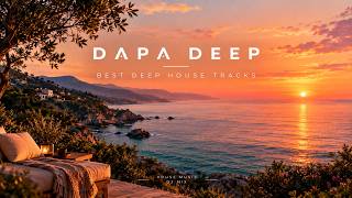 DAPA DEEP — Best Deep House Tracks 🎧 | 7h 45min DJ Mix