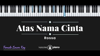 Atas Nama Cinta Rossa Karaoke Piano Female Lower Key Youtube