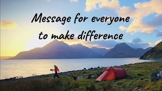 Message for U, that everyone can make difference ##wildcamping #leavenotrace