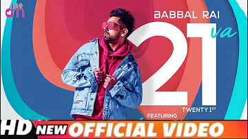 21va (Official Video) Babbal Rai Ft. Jassi Gill | Latest Punjabi Song 2019