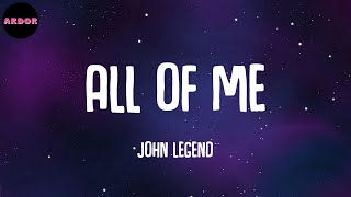 John Legend - All of Me (Lyrics)