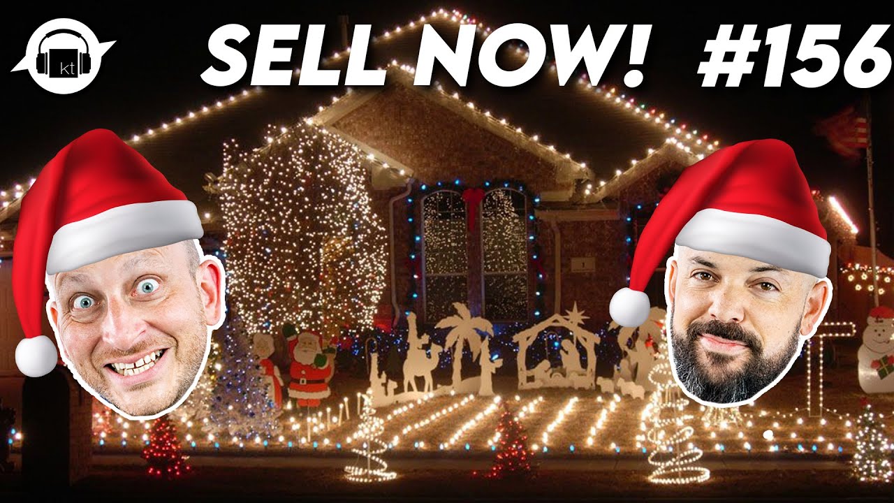 Why the Holidays are a Great Time to Sell | KT Confidential EP 156