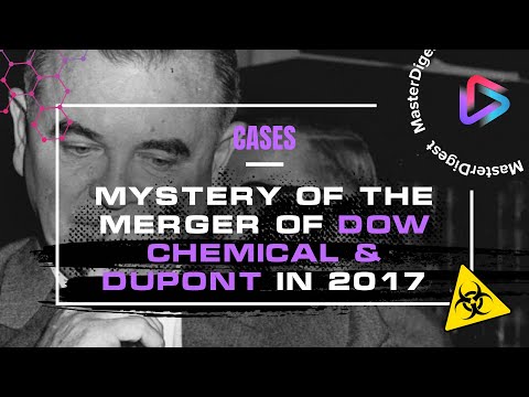 Mystery of the merger of Dow Chemical & DuPont in 2017