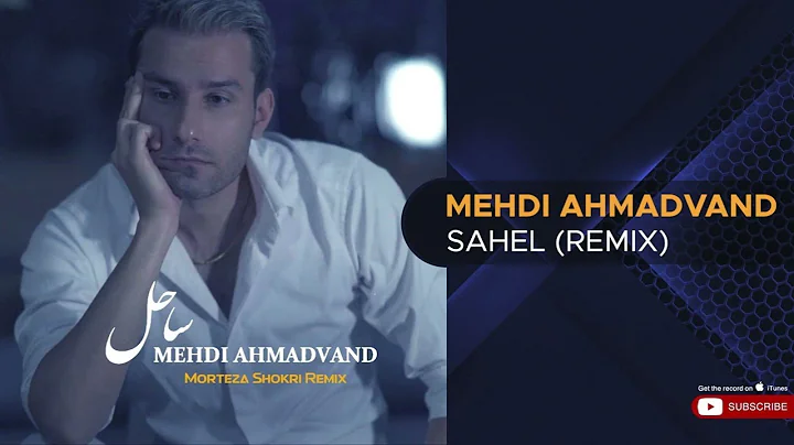 Mehdi Ahmadvand - Sahel l Remix (   -  )