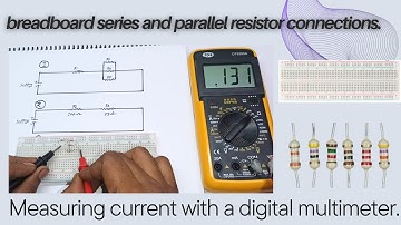 ব্রেডবোর্ডে সিরিজ ও প্যারালাল রেজিস্টর কানেকশন | Digital Multimeter দিয়ে কারেন্ট মাপা  #Breadboard