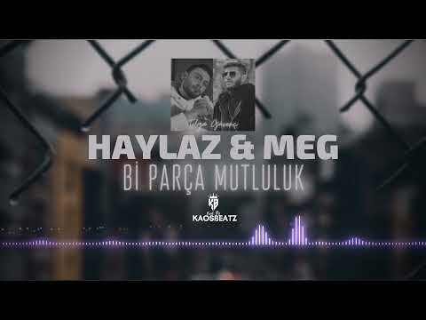 Haylaz & MEG - Bi Parça Mutluluk (Mix) @TolgaGuvencTR  Prod. By KaosBeatz