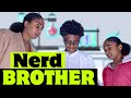 MY BROTHER IS A NERD 🥼🧪| Kinigra Deon