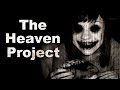 "The Heaven Project" Creepypasta
