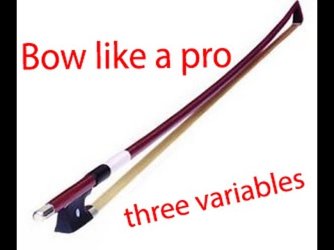 Bow like a pro - Three variables