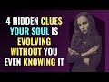 4 Hidden Clues Your Soul is Evolving Without You Even Knowing It | Awakening | Spirituality | Chosen