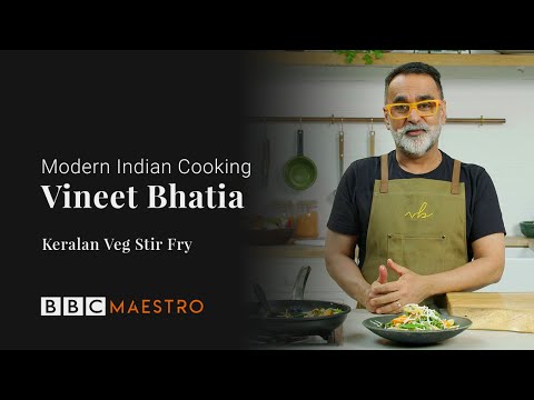 Vineet Bhatia - Keralan Veg Stir Fry - Modern Indian Cooking - BBC Maestro